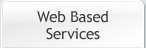 Web Based Services